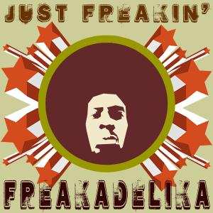 LP Freakadelika: Just Freakin' 66764
