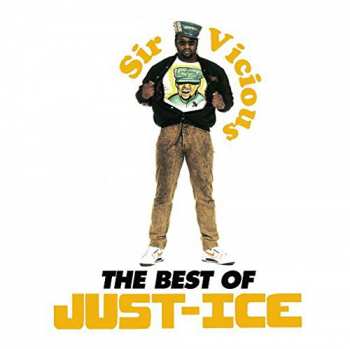 Album Just-Ice: Sir Vicious: The Best Of Just-Ice