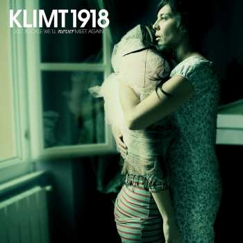 Album Klimt 1918: Just in Case We'll Never Meet Again