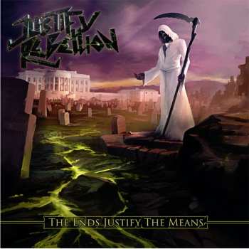 Album Justify Rebellion: The Ends Justify The Means