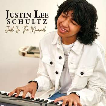 Album Justin Lee Schultz: Just In The Moment
