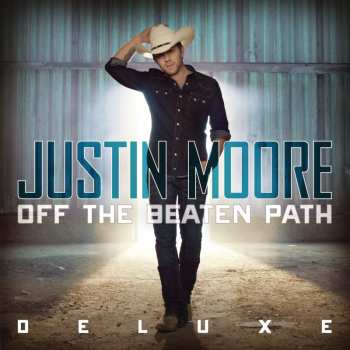 CD Justin Moore: Off The Beaten Path DLX