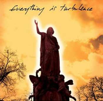 Album Justin Robertsons: Everything Is Turbulence