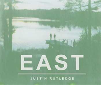 Album Justin Rutledge: East