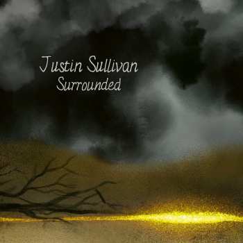 2LP Justin Sullivan: Surrounded 35221