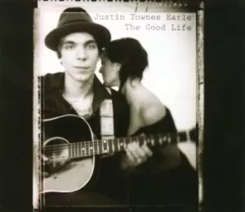 Justin Townes Earle: The Good Life