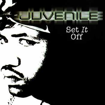 Album Juvenile: Set It Off