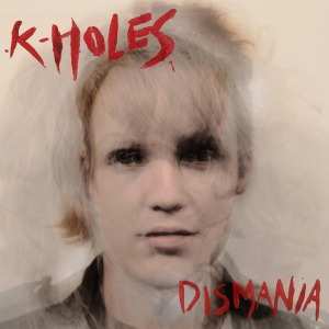Album K-Holes: Dismania