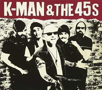 K-Man & The 45's: Self-titled