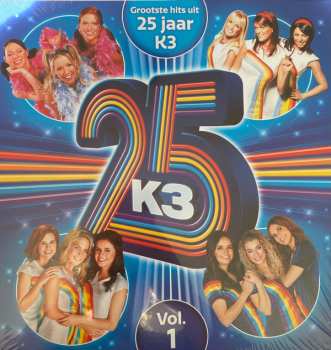 Album K3: Grootste Hits Uit 25 Jaar K3 Vol. 1