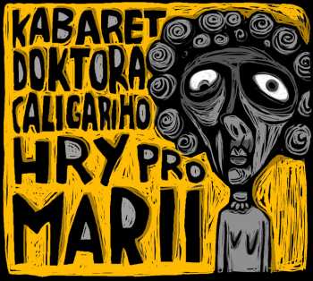 Album Kabaret Doktora Caligariho: Hry Pro Marii
