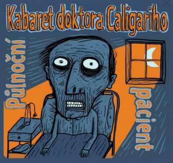 Album Kabaret Doktora Caligariho: Půlnoční Pacient