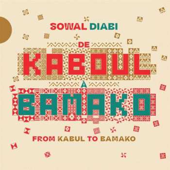Album Kaboul A Bamako: Sowal Diabi