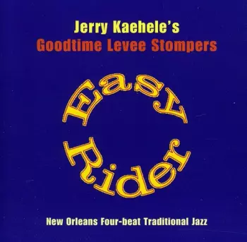 Kaehele,jerry / Goodtime Levee Stompers: Easy Rider