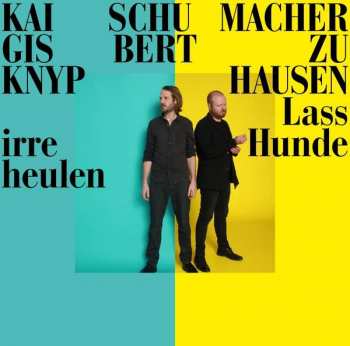 Album Kai Schumacher: Lass Irre Hunde Heulen