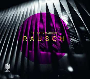 Album Kai Schumacher: RAUSCH