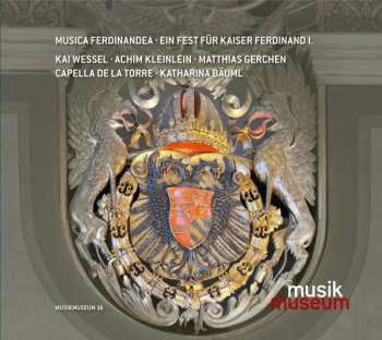 Album Kai Wessel: Music Ferndinandea • Ein Fest Für Kaiser Ferdinand I