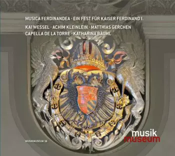 Kai Wessel: Music Ferndinandea • Ein Fest Für Kaiser Ferdinand I