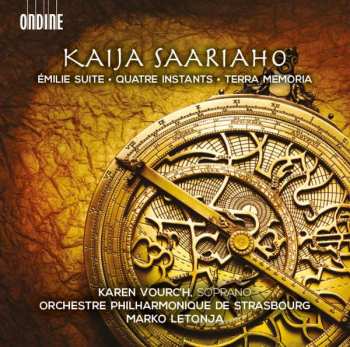 Album Kaija Saariaho: Émilie Suite · Quatre Instants · Terra Memoria