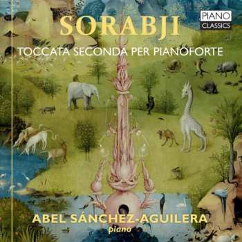 Album Kaikhosru Shapurji Sorabji: Toccata Seconda Per Pianoforte
