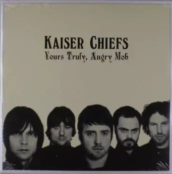 Kaiser Chiefs: Yours Truly, Angry Mob