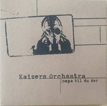 LP Kaizers Orchestra: Ompa Til Du Dør 476295