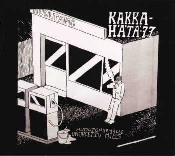 Album Kakka-hätä 77: Huoltoasemalle Unohdettu Mies
