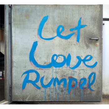 Album Kalabrese: Let Love Rumpel Part 2