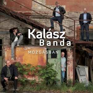 Album Kalasz Banda: Mozgasban