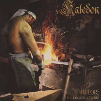 Album Kaledon: Altor: The King's Blacksmith