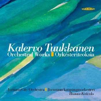 Album Kalervo Tuukkanen: Orchesterwerke