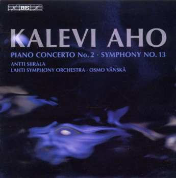 CD Kalevi Aho: Piano Concerto No. 2 • Symphony No. 13 450690