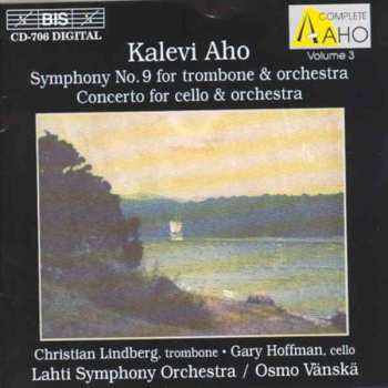 CD Kalevi Aho: Symphony No. 9 For Trombone & Orchestra / Concerto For Cello & Orchestra 461587