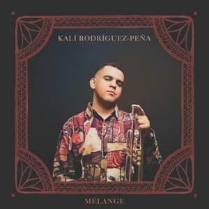 Album Kali Rodriguez: Melange