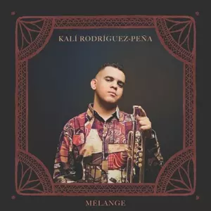 Kali Rodriguez: Melange