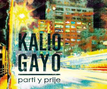 Album Kalio Gayo: Parti Y Prije