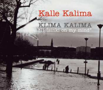 CD Kalle Kalima: "Helsinki On My Mind" 534508