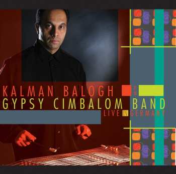 Album Kálmán Balogh: Live In Germany