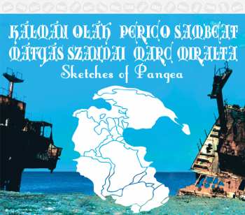 Album Kálmán Oláh: Sketches of Pangea