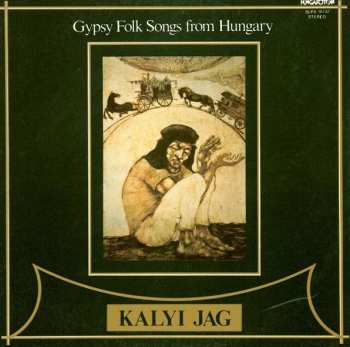 Album Kalyi Jag: Gypsy Folk Songs From Hungary