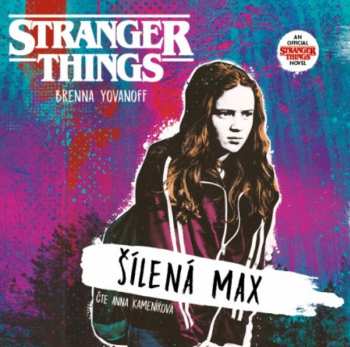 Album Kameníková Anna: Yovanoff: Stranger Things. Šílená Max