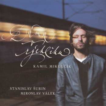 Album Kamil Mikulčík: Dáma V Rýchliku