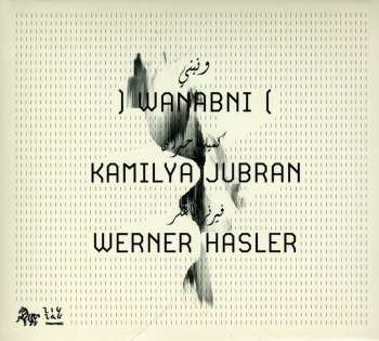 Album Kamilya Jubran: Wanabni