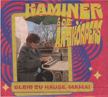 Album Kaminer & Die Antikörpers: Bleib Zu Hause, Mama!