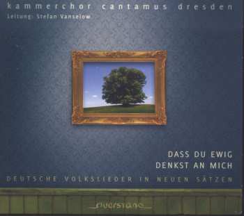 Album Kammerchor Cantamus Dresden / Vanselow: Dass Du Ewig Denkst An Mich