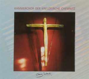 Album Kammerchor Der Kreuzkirch: Kammerchor Der Kreuzkirche Chemnitz