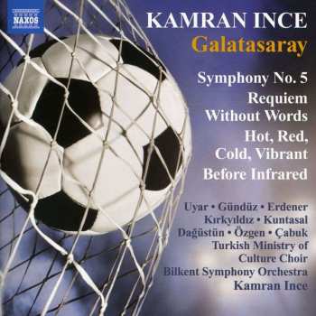 CD Kamran İnce: Symphony No. 5 'Galatasaray' 448508