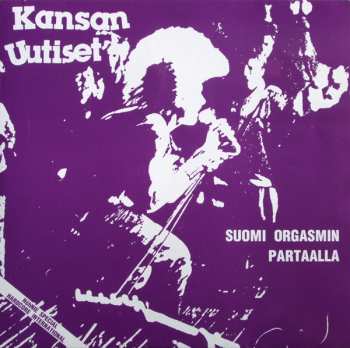 Album Kansan Uutiset: Suomi Orgasmin Partaalla