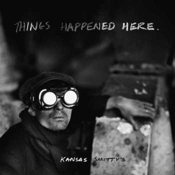 Album Kansas Smitty's: Things Happened Here