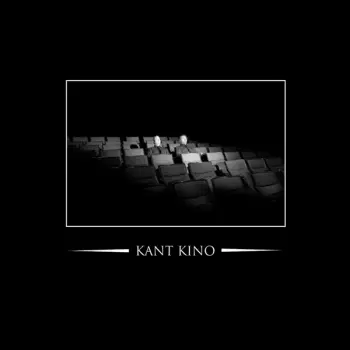 Kant Kino: We Are Kant Kino - You Are Not